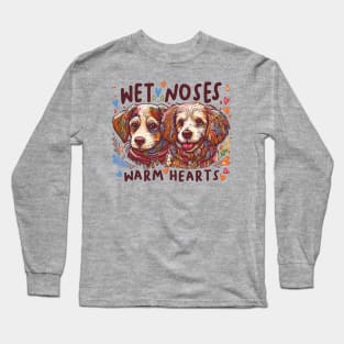 wet noses, warm hearts Long Sleeve T-Shirt